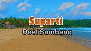 Suparti - Doel Sumbang (lirik Lagu)  ~ janda kembang asal sumedang