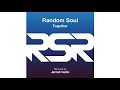 Random Soul - Together (Jarred Gallo Remix)