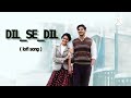 Dil se Dil lofi song || Sita ramam ||#viralvideo #lovesong Mp3 Song