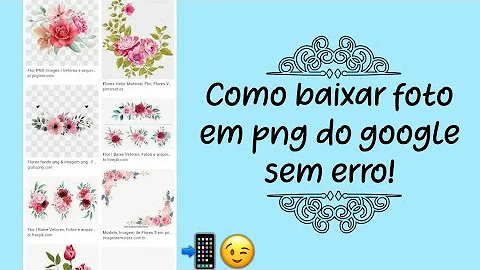 Como salvar imagem do Google em PNG pelo celular?