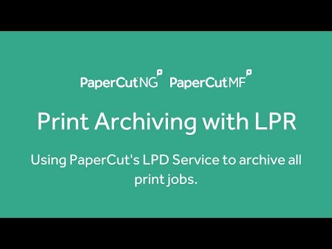 Print Archiving Every Job with the PaperCut LPD Service