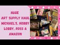 Huge Art Supply Haul - October 2020 Michael's, Hobby Lobby, Ross, & Amazon