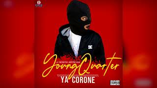 Young Quarter - Ya Corone Prod By Romelito Audio Oficial