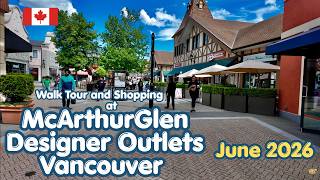 🇨🇦  🌞  [4K]   [60FPS]   McArthurGlen Designer Outlets Vancouver Walk Tour and Shopping