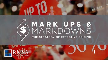 Mark Ups and Markdowns: The Strategy of Effective Pricing [FREE RETAIL WEBINAR]