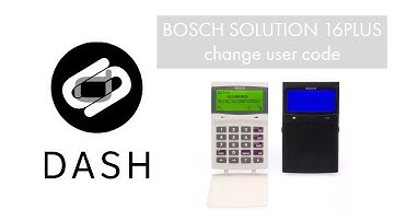 Change a user code on a Bosch Solution 16Plus | DASH Symons