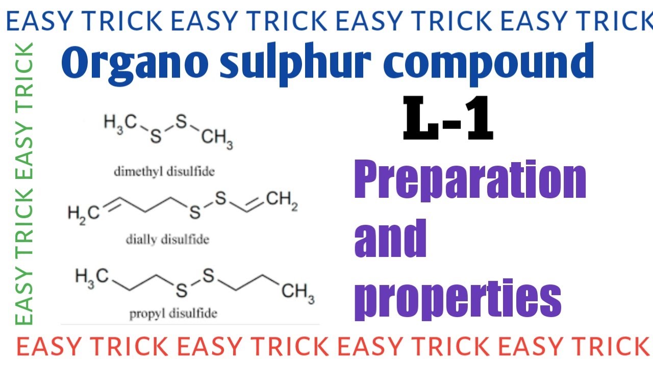 Organo sulphur compound Preparation and properties with easy trick