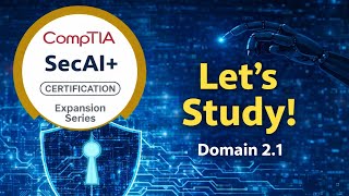 CompTIA SecAI+ Securing AI Systems (DOMAIN 2) (part 2 OWASP LLM top 10)