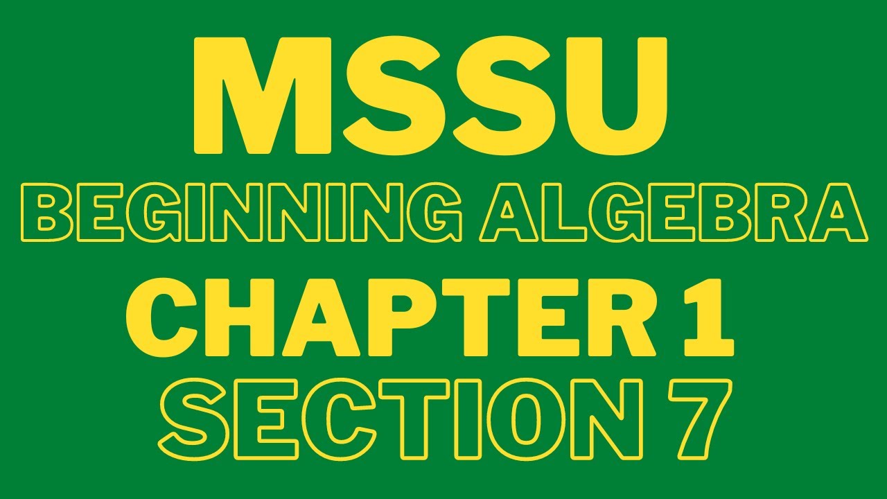MSSU : Beginning Algebra : Chapter 1 Section 7 - YouTube