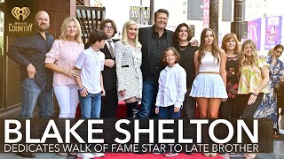 Blake Shelton Dedicates Star On Hollywood Walk Of Fame To Late Brother | Fast Facts