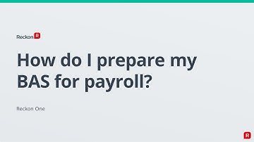 RECKON ONE - How do I prepare my BAS for payroll?