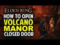 Volcano manor how to open the closed door in volcano manor  elden ring