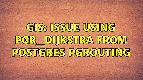 GIS: Issue using pgr_dijkstra from Postgres pgRouting