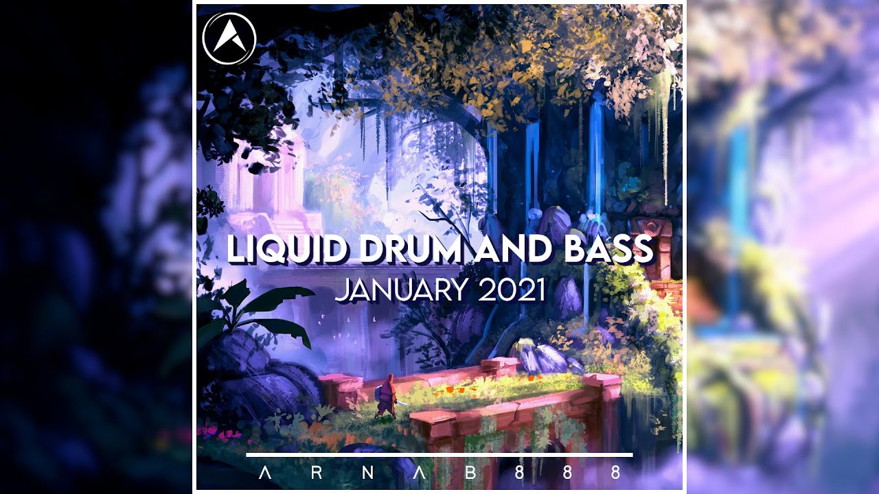 Liquid Drum And Bass Mix |  Best Of January 2021 |  Mixed By Arnab888