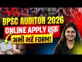 BPSC Auditor 2026 Form Fill Up | Form Fill Process | Don’t Miss This Chance | By Sonam Ma’am