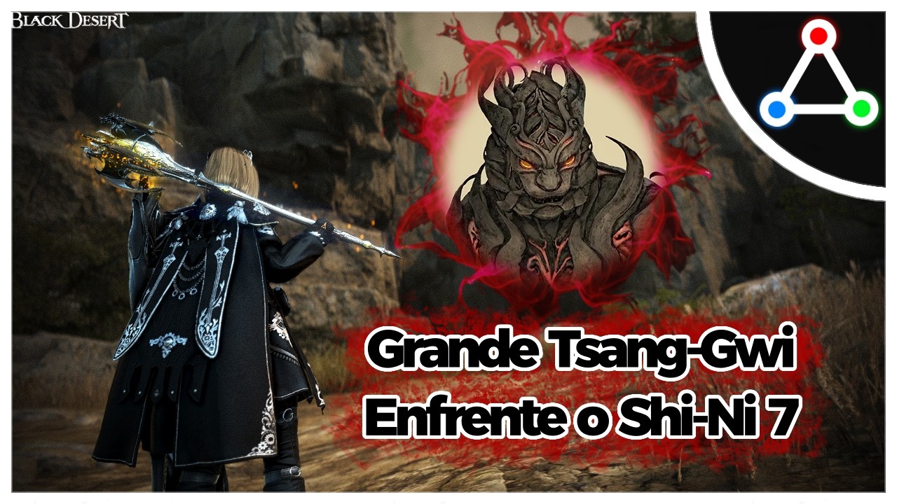 Enfrente o Shi-Ni 7! - Grande Tsang-Gwi [GUIA COMPLETO] | Black Desert Online