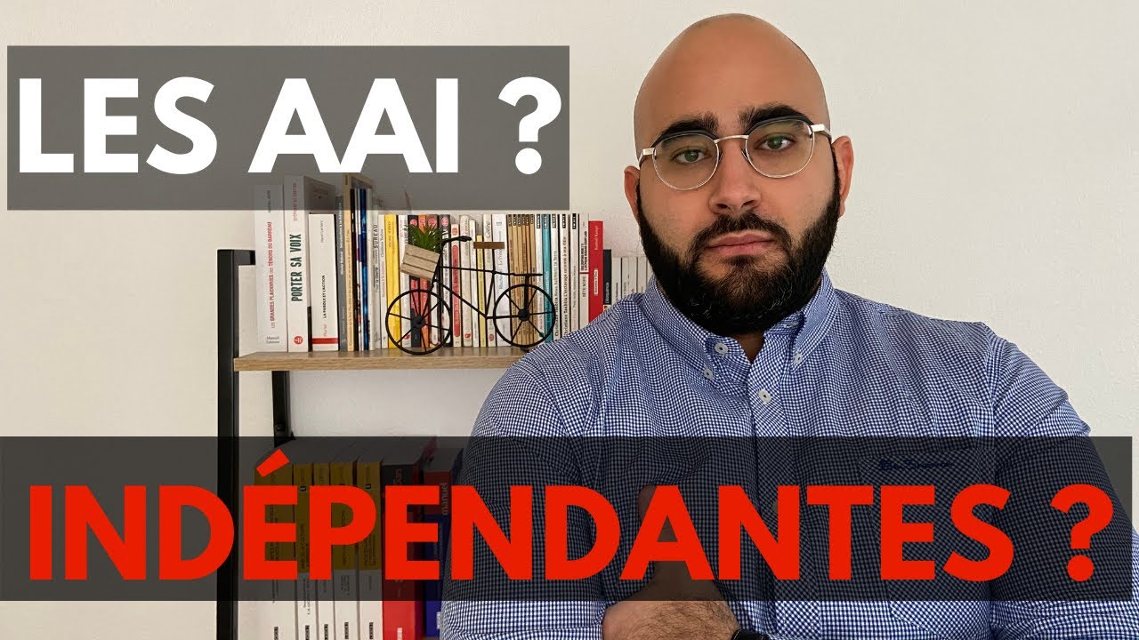 Les autorités administratives indépendantes (AAI)