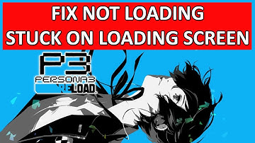 Fix Persona 3 Reload Not Loading/Stuck On Loading Screen | Fix P3R Stuck on Splash/Infinite Screen