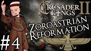 Crusader Kings 2 | Zoroastrian Restoration | Part 4 | Death
