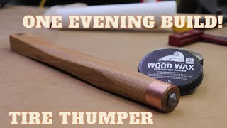 Tire thumper tool - hickory wood handmade One day build Profile