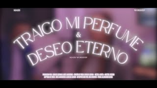 Traigo mi perfume / Deseo eterno (Marcos Brunet) + Espontáneo / Mass Worship (En vivo)