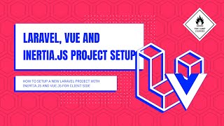 Laravel Vue and Inertia.js - Quick Project Setup