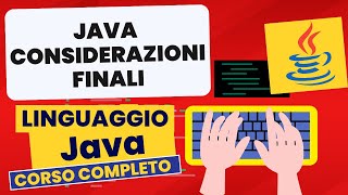 Considerazioni finali | Corso Java Pratico