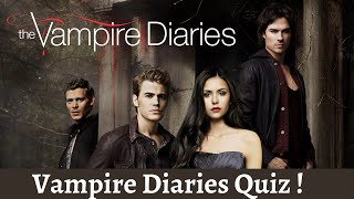 VAMPIRE DIARIES QUIZ! | Are you a true fan, take this quiz to find out!