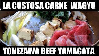 LA COSTOSA WAGYU DA  YONEZAWA BEEF YAMAGATA