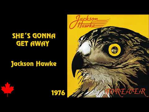 Jackson Hawke — Jackson Hawke - She's Gonna Get Away