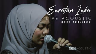 Suratan Luka Acoustic - Muna Shahirah