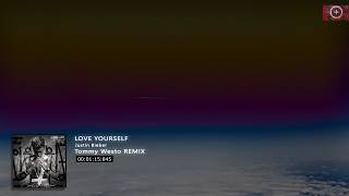 Love Yourself - Justin Bieber ( Tommy Westo Remix )