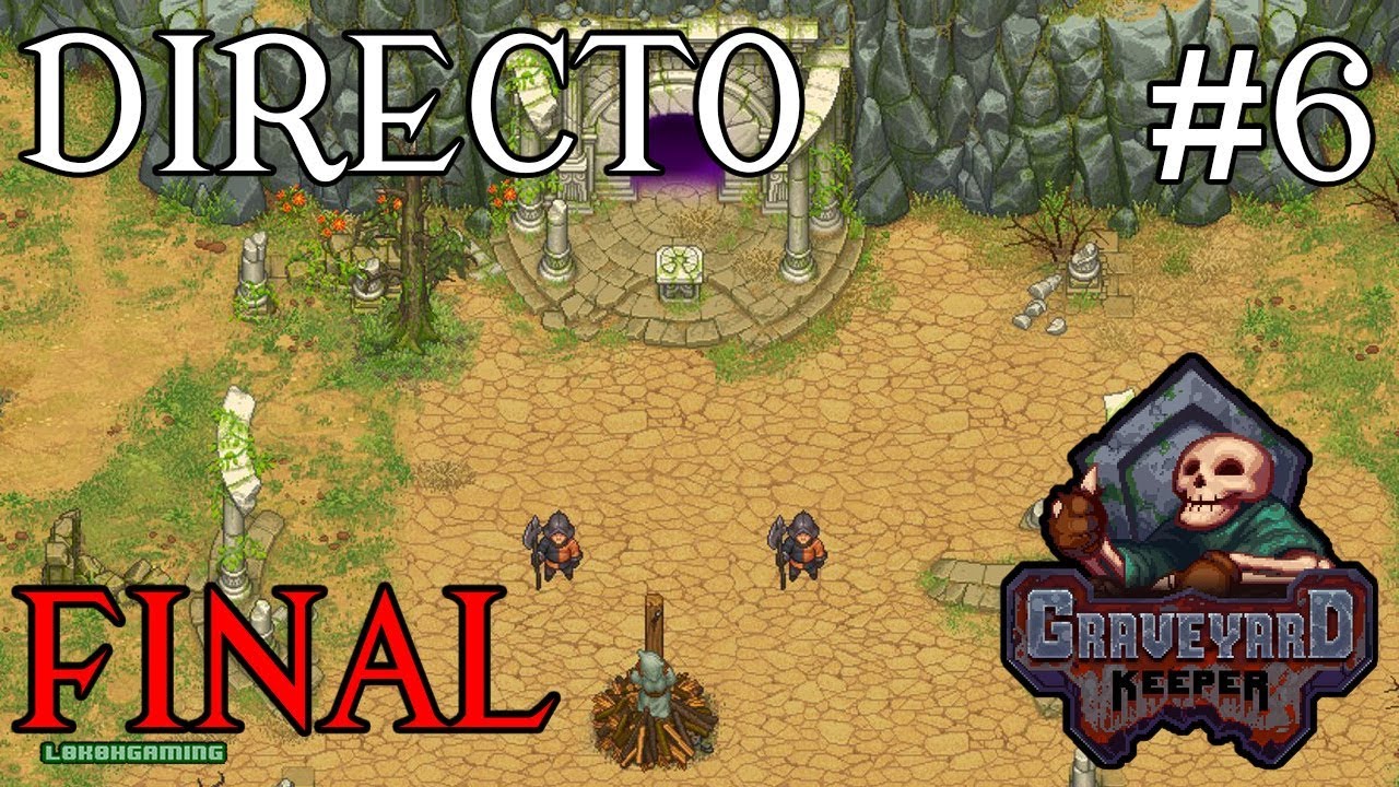 Graveyard Keeper Directo 6 Español Final del Juego Ending El