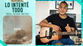 "LO INTENTÉ TODO" - Reik, Jessie Reyez | Tutorial en Guitarra | Acordes (PDF Gratis) | @reik  #20–21