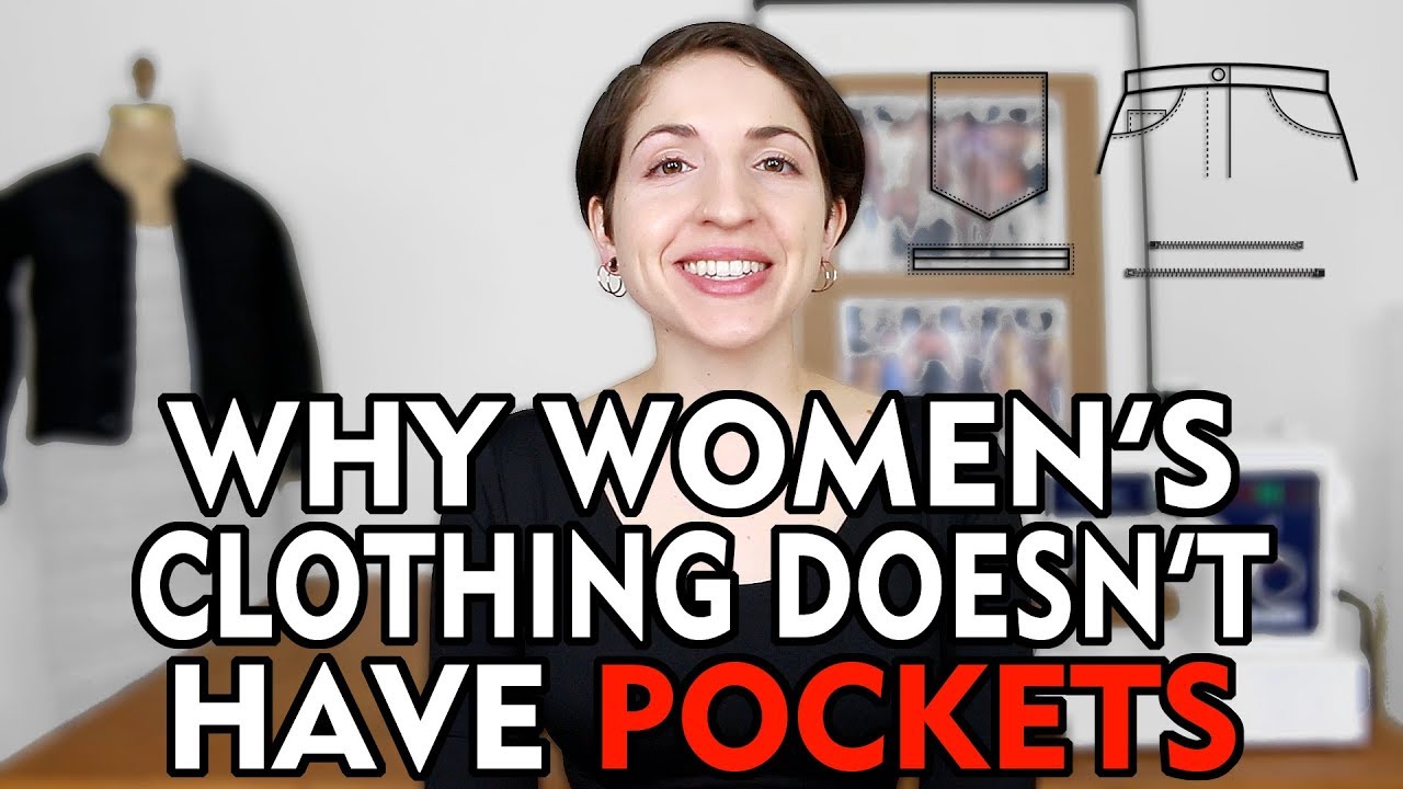 3 Reasons Women's Clothing Doesn't Have Pockets YouTube