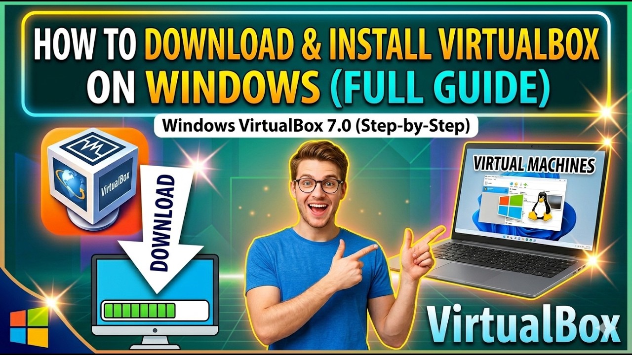 VirtualBox Installation Guide for Windows | Beginners Tutorial 2026 ...