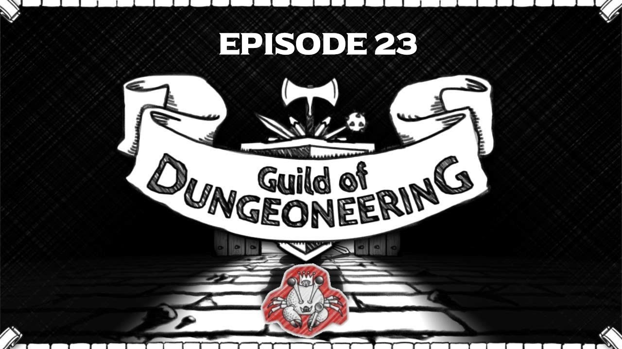 The Guild of Dungeoneering (Part 23): CRAB BATTLE