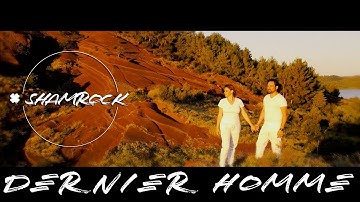 Shamrock - Dernier Homme (Clip officiel)