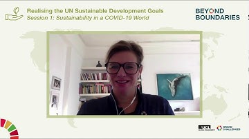 UCL Beyond Boundaries Session 1: Sustainability in a COVID-19 World – Full session