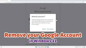 How to Remove your Google Account From a Windows 11 PC or Laptop