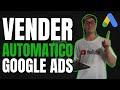 🚨Como VENDER en AUTOMATICO con GOOGLE ADS 🚨 Sin Tener Marca Personal 🥷