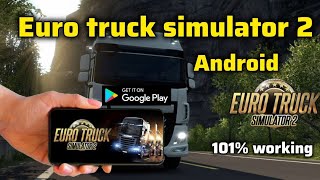 How To Play Euro Truck Simulator 2 ETS 2 Android & iOS Download Tutorial