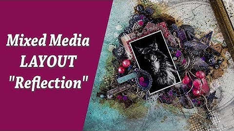 Mixed Media Grunge Layout - Reflection