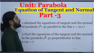 Tangent and Normal [Part 3] Parabola Conic Section || Tangent and Normal class 12
