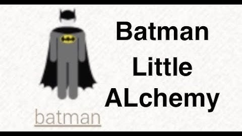 How to make Batman in Little Alchemy.