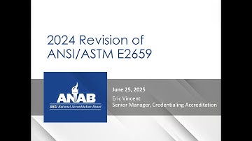 ANAB Webinar: 2024 Revision of ANSI/ASTM E2659