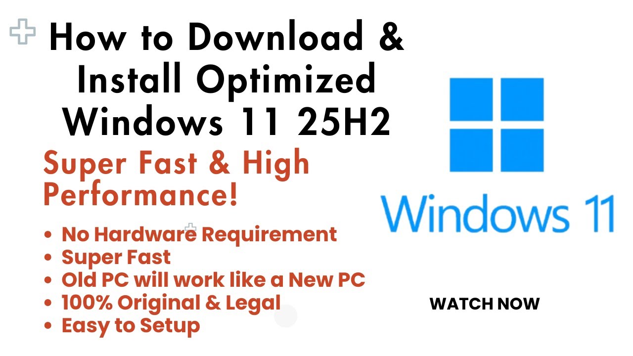 How to Download & Install Optimized Windows 11 25H2 on Any Old PC (2025 ...