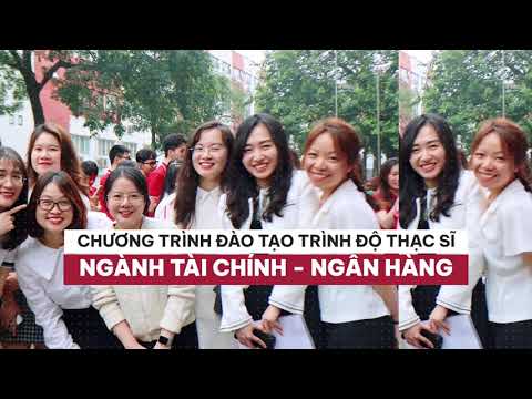 Giới thiệu chương trình thạc sĩ ngành Tài chính - Ngân hàng - youtube