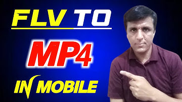 Flv To Mp4 Converter | Convert Flv To Mp4 | How To Convert Flv File To Mp4 In Mobile