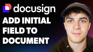 How to Add an Initial Field to a Document on Docusign (Full 2025 Guide)